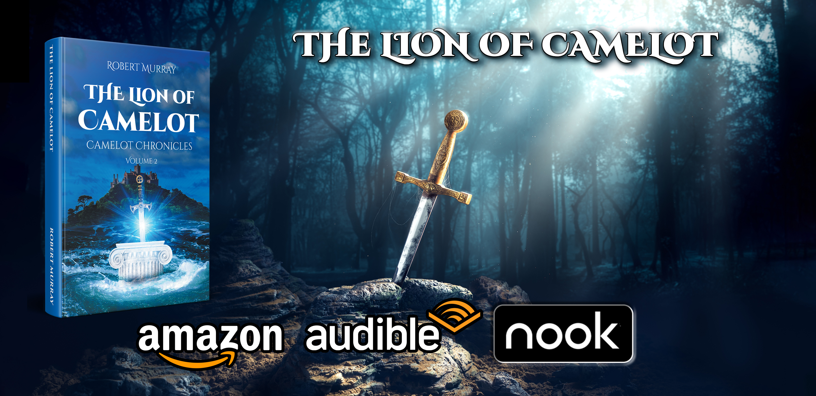 Successor to King Arthur, the Arthurian Legend Continues with The Lion of Camelot, volume 2 of the Camelot Chronicles the Book Series. Excalibur, the heralded sword of both of his Kingly ancestors: Uther and Arthur Pendragon, not including Mordred, who is the new King’s disreputable father.